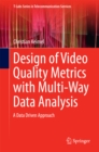 Image for Design of video quality metrics with multi-way data analysis: a data driven approach