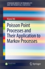 Image for Poisson point processes and their application to Markov processes