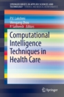 Image for Computational intelligence techniques in health care