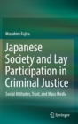Image for Japanese Society and Lay Participation in Criminal Justice : Social Attitudes, Trust, and Mass Media
