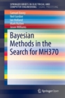 Image for Bayesian Methods in the Search for MH370