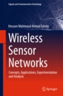 Image for Wireless sensor networks: concepts, applications, experimentation and analysis