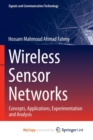 Image for Wireless Sensor Networks : Concepts, Applications, Experimentation and Analysis