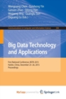Image for Big Data Technology and Applications : First National Conference, BDTA 2015, Harbin, China, December 25-26, 2015. Proceedings