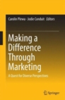 Image for Making a Difference Through Marketing : A Quest for Diverse Perspectives