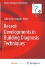 Image for Recent Developments in Building Diagnosis Techniques