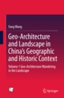 Image for Geo-architecture and landscape in China&#39;s geographic and historic context.: (Geo-architecture wandering in the landscape)