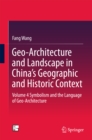 Image for Geo-architecture and landscape in China&#39;s geographic and historic context.: (Symbolism and the language of geo-architecture)
