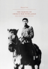 Image for The making of China&#39;s war with Japan: Zhou Enlai and Zhang Xueliang