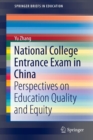 Image for National College Entrance Exam in China  : perspectives on education quality and equity