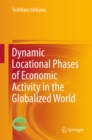 Image for Dynamic locational phases of economic activity in the globalized world