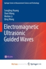 Image for Electromagnetic Ultrasonic Guided Waves