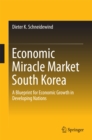 Image for Economic miracle market South Korea: a blueprint for economic growth in developing nations