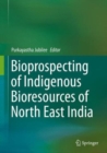 Image for Bioprospecting of Indigenous Bioresources of North-East India
