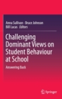 Image for Challenging dominant views on student behaviour at school  : answering back