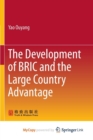 Image for The Development of BRIC and the Large Country Advantage