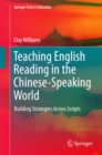 Image for Teaching English reading in the Chinese-speaking world: building strategies across scripts