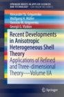 Image for Recent Developments in Anisotropic Heterogeneous Shell Theory : Applications of Refined and Three-dimensional Theory—Volume IIA