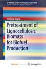 Image for Pretreatment of Lignocellulosic Biomass for Biofuel Production