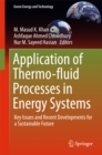 Image for Application of Thermo-fluid Processes in Energy Systems: Key Issues and Recent Developments for a Sustainable Future