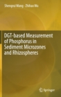 Image for DGT-based Measurement of Phosphorus in Sediment Microzones and Rhizospheres