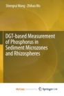 Image for DGT-based Measurement of Phosphorus in Sediment Microzones and Rhizospheres