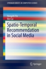 Image for Spatio-Temporal Recommendation in Social Media