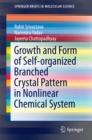 Image for Growth and Form of Self-organized Branched Crystal Pattern in Nonlinear Chemical System