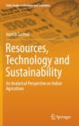 Image for Resources, Technology and Sustainability : An Analytical Perspective on Indian Agriculture