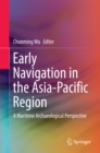 Image for Early Navigation in the Asia-Pacific Region: A Maritime Archaeological Perspective