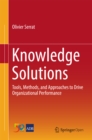 Image for Knowledge solutions: tools, methods, and approaches to drive organizational performance
