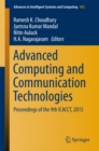 Image for Advanced computing and communication technologies: proceedings of the 9th ICACCT, 2015