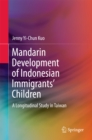 Image for Mandarin development of Indonesian immigrants&#39; children: a longitudinal study in Taiwan