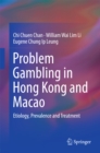 Image for Problem gambling in Hong Kong and Macao: etiology, prevalence and treatment