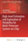 Image for High-level Estimation and Exploration of Reliability for Multi-Processor System-on-Chip