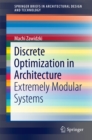 Image for Discrete optimization in architecture.: (Extremely modular systems)