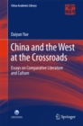 Image for China and the west at the crossroads: essays on comparative literature and culture
