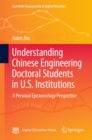 Image for Understanding Chinese engineering doctoral students in U.S institutions: a personal epistemology perspective