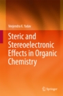 Image for Steric and stereoelectronic effects in organic chemistry