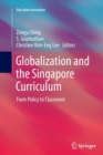 Image for Globalization and the Singapore Curriculum : From Policy to Classroom