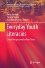 Image for Everyday Youth Literacies : Critical Perspectives for New Times