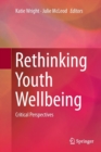 Image for Rethinking youth wellbeing  : critical perspectives