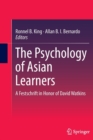 Image for The Psychology of Asian Learners : A Festschrift in Honor of David Watkins
