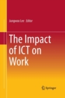Image for The Impact of ICT on Work