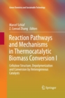 Image for Reaction Pathways and Mechanisms in Thermocatalytic Biomass Conversion I : Cellulose Structure, Depolymerization and Conversion by Heterogeneous Catalysts