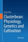 Image for Clusterbean: Physiology, Genetics and Cultivation
