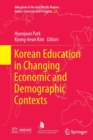 Image for Korean Education in Changing Economic and Demographic Contexts