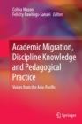 Image for Academic Migration, Discipline Knowledge and Pedagogical Practice