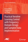 Image for Practical Iterative Learning Control with Frequency Domain Design and Sampled Data Implementation
