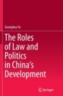 Image for The Roles of Law and Politics in China&#39;s Development